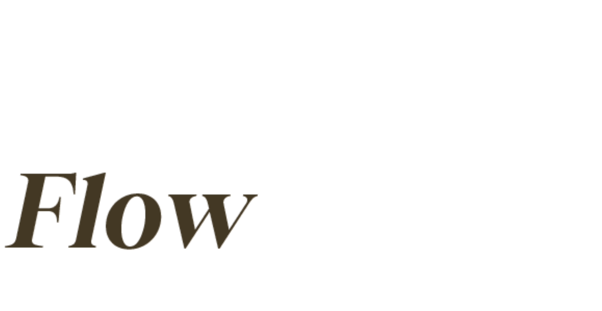 Flow